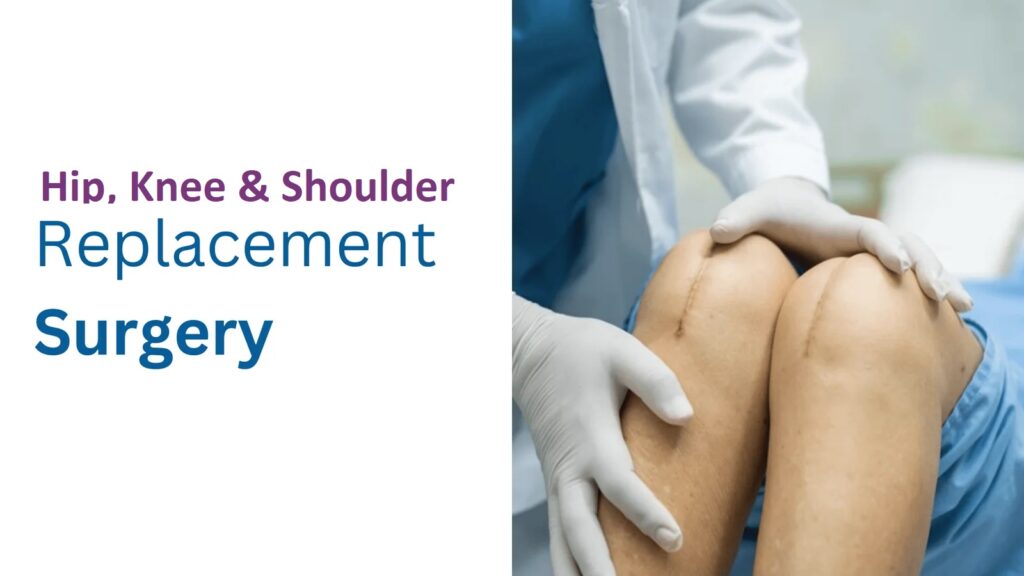Hip knee Shoulder Replacement Surgery in India